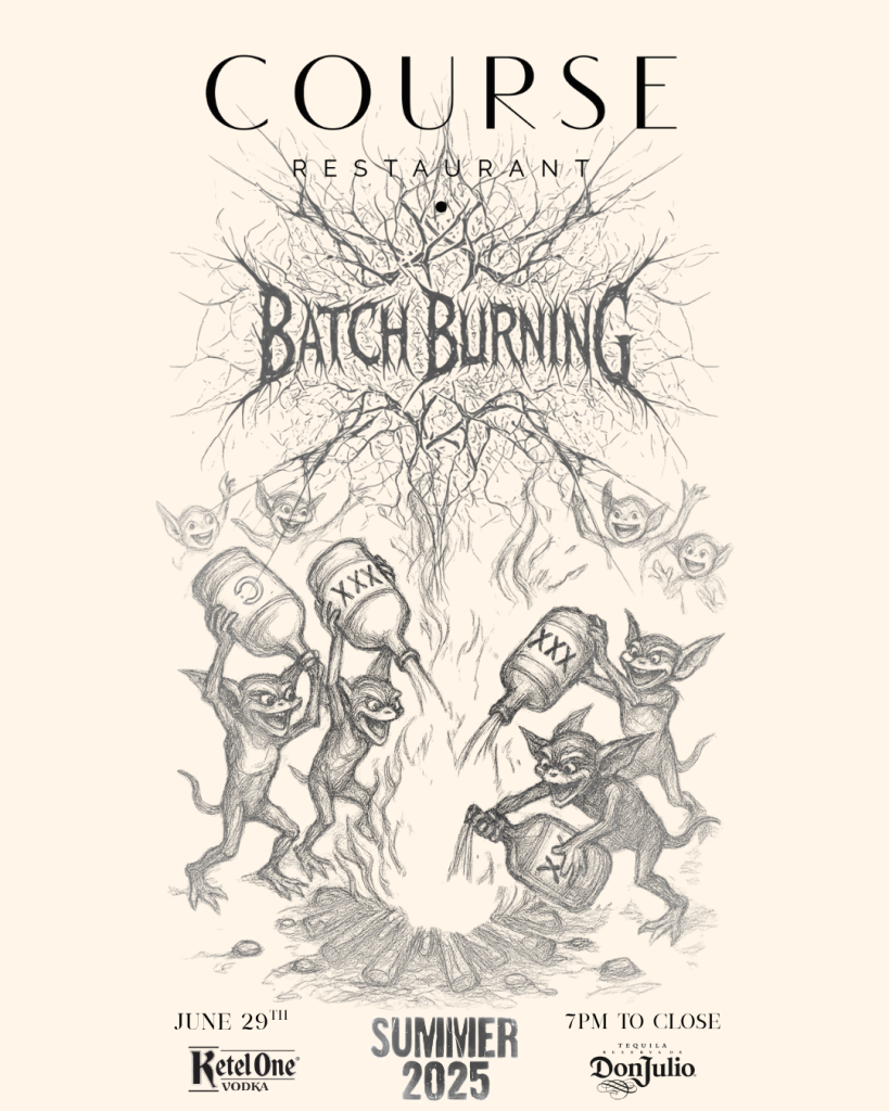 Batch Burning at COURSE Restaurant